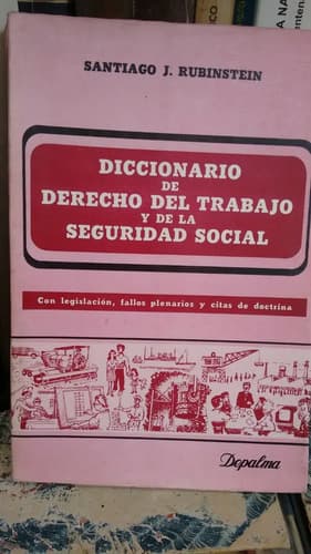 Rubinstein / Diccionario De Derecho Del Trabajo Y Seguridad