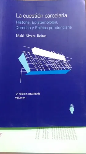 Rivera Beiras / La Cuestión Carcelaria, Vol 1. 2da. Ed.
