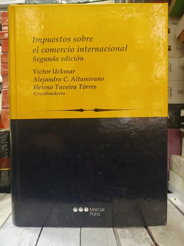 Impuestos Sobre El Comercio Internacional 2a Ed. / Uckmar