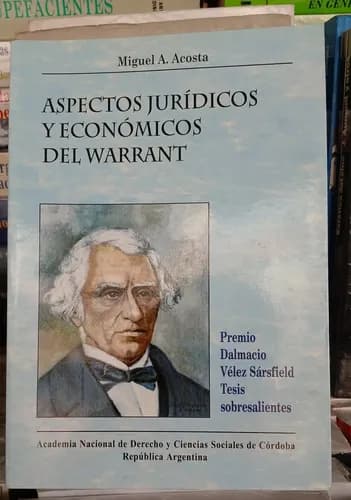 Aspectos Jurídicos Y Económicos Del Warrant / Miguel Acosta