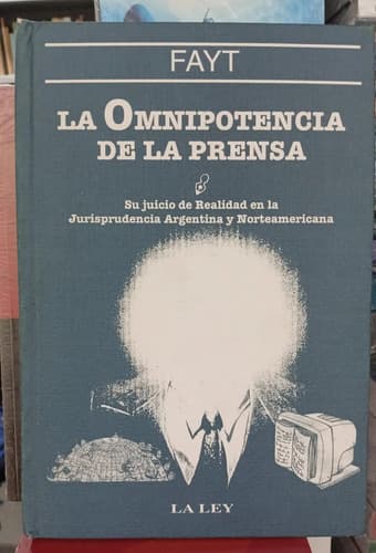 La Omnipotencia De La Prensa / Fayt