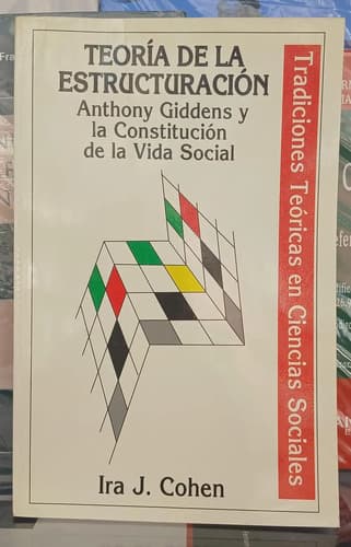 Teoría De La Estructuración / Ira J. Cohen
