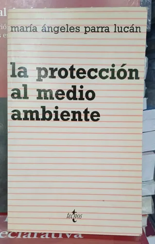 La Protección Al Medio Ambiente / Parra Lucán
