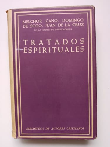 Tratados Espirituales / Cano, Domingo De Soto Y De La Cruz 