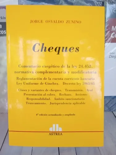 Zunino / Cheques - Ley 24.452 Comentada - 4ta. Ed. - Astrea