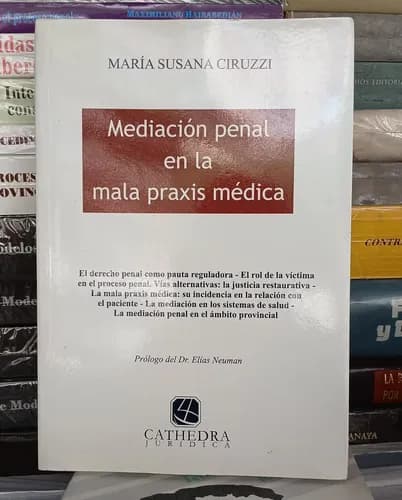 Mediación Penal En La Mala Praxis Médica / María S. Ciruzzi