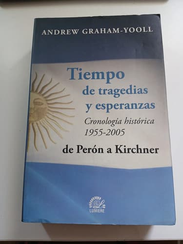 Tiempo De Tragedias Y Esperanzas / Andrew Graham Yooll