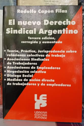 El Nuevo Derecho Sindical Argentino / Rodolfo Capón