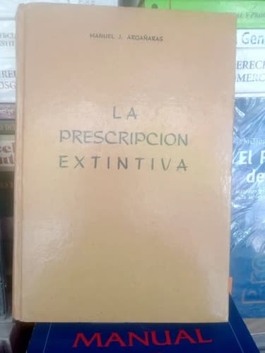 Manuel Argañaras / La Prescripción Extintiva - Tea 