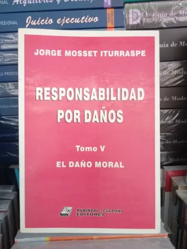 Mosset Iturraspe / Responsabilidad Por Daños T5 Daño Moral