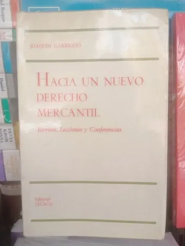Joaquín Garrigues / Hacia Un Nuevo Derecho Mercantil Tecnos