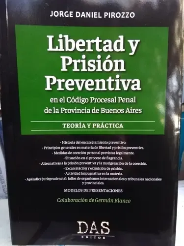 Libertad Y Prisión Preventiva En El Código Procesal Penal De La Provincia De Buenos Aires, De Jorge Daniel Pirozzo. Editorial Das En Español