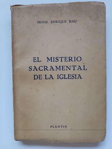 El Misterio Sacramental De La Iglesia / Enrique Rau