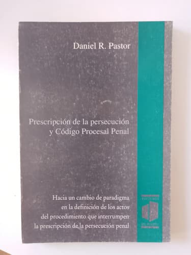 Prescripción De Persecución Y Código Procesal Penal / Pastor