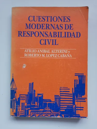 Cuestiones Modernas De Responsabilidad Civil Alterini Cabana