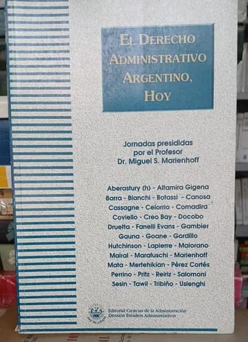 El Derecho Administrativo Argentino, Hoy / Marienhoff