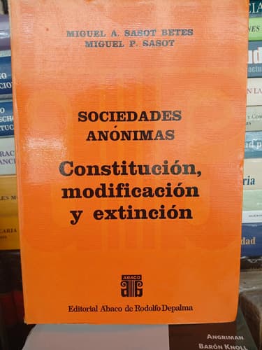 S.a. Constitución, Modificación Y Extinción / Sasot Betes