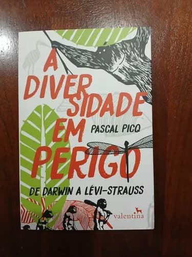A Diversidade Em Perigo / Darwin A Lévi-strauss