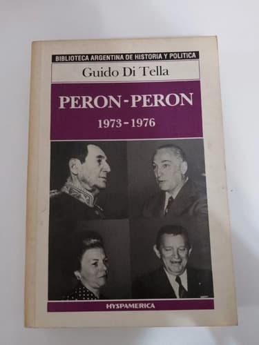 Perón - Perón (1973 A 1976) / Guido Di Tella