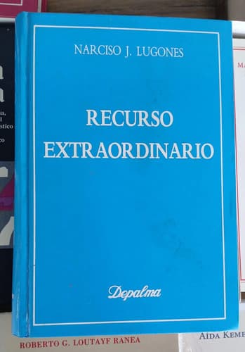 Recurso Extraordinario / Narciso J. Lugones
