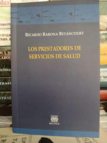 Los Prestadores De Servicios De Salud / Betancourt
