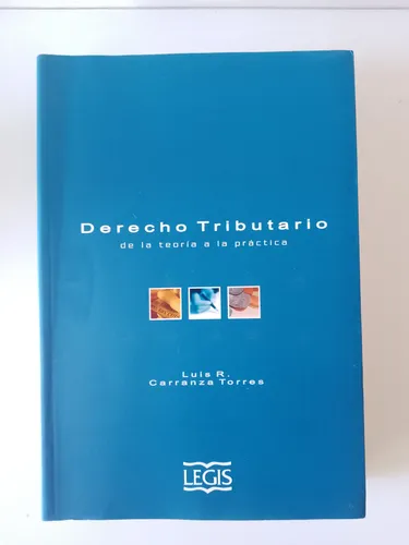 Derecho Tributario / Luis R. Carranza Torres