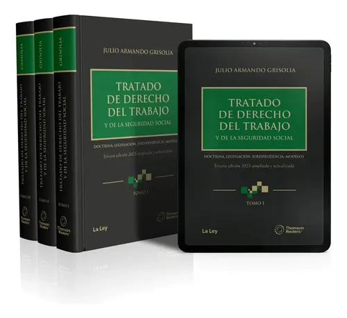 Tratado De Derecho Del Trabajo Y De La Seguridad Social, De Julio Armando Grisolia, 3 Tomos. Editorial La Ley, Tapa Dura (2025)