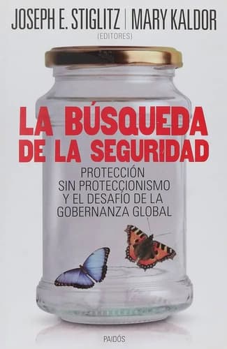 La Búsqueda De La Seguridad / Joseph Stiglitz Y Mary Kaldor