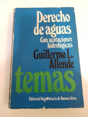 Derecho De Aguas / Guillermo L. Allende