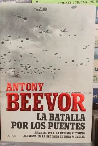 La Batalla Por Los Puentes / Antony Beevor