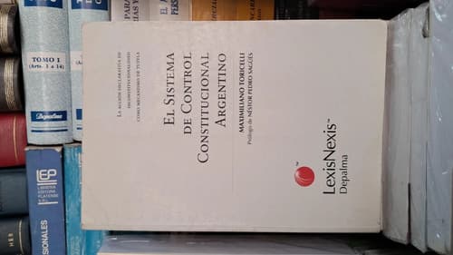 El Sistema De Control Constitucional Argentino / Toricelli