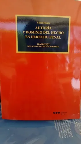 Roxin / Autoría Y Dominio Del Hecho En Derecho Penal Nuevo!