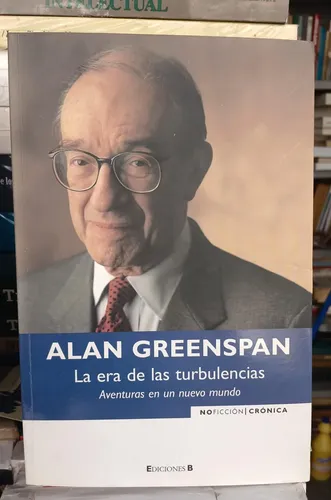 La Era De Las Turbulencias / Alan Greenspan
