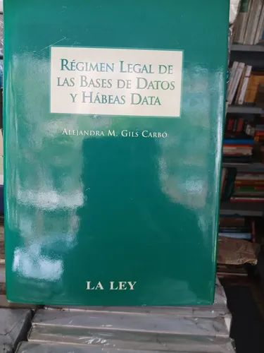 Gils Carbo Régimen De Las Bases De Datos Y Habeas Data