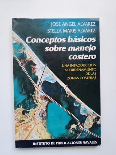 Conceptos Básicos Sobre El Manejo Costero / J Y S Alvarez