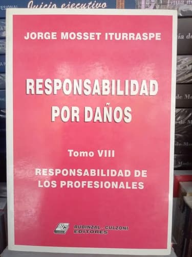 Mosset Iturraspe Responsabilidad Por Daños T8 Resp Profesion