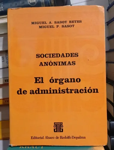 Sociedades Anónimas, El Organo Administrativo / Sasot Betes