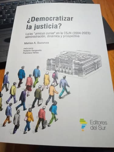 Libro Democratizar La Justicia?, De Matías Sucunza, Vol. Estándar. Editorial Editores Del Sur, Tapa Blanda (2024)
