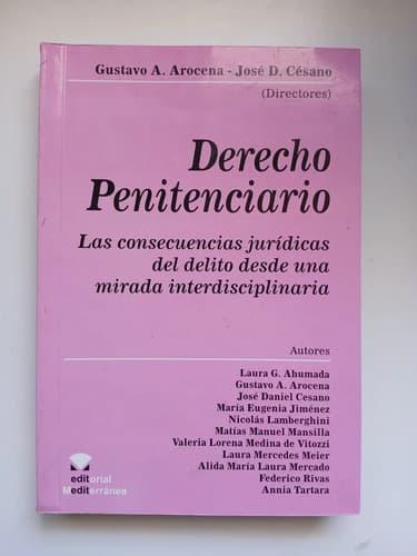 Derecho Penitenciario / Arocena Y Césano