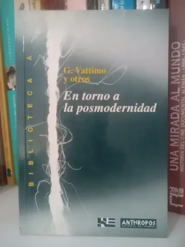 En Torno A La Posmodernidad / G. Vattimo Y Otros