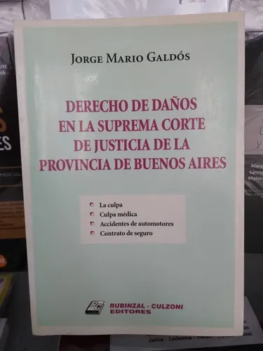 Galdós / Derecho De Daños En Suprema Corte Provincia Bs. As.