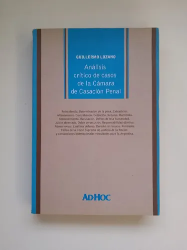 Análisis Crítico De Casos Cámara De Casación Penal / Lozano