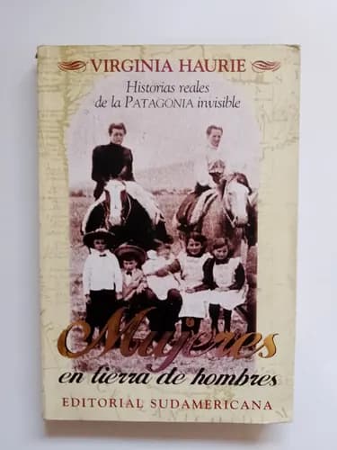 Mujeres En Tierras De Hombres / Virginia Haurie