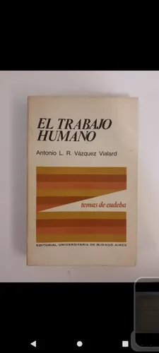 El Trabajo Humano / Antonio L R Vazquez Vialard
