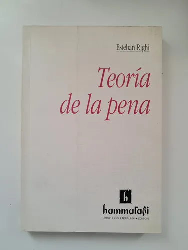 Teoría De La Pena / Esteban Righi