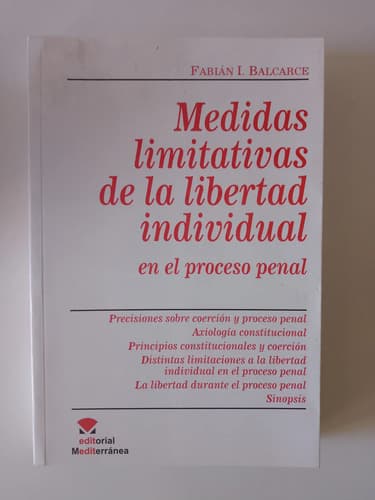 Medidas Limitativas De La Libertad Individual / F. Balcarce
