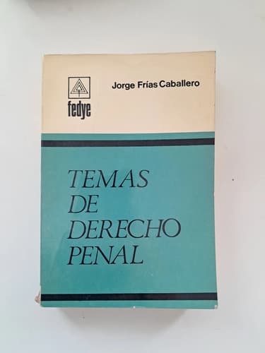 Temas De Derecho Penal / Jorge Frías Caballero