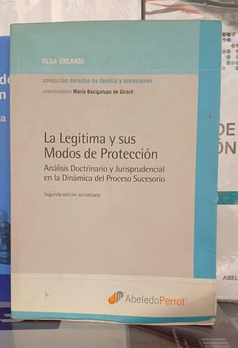 La Legítima Y Sus Modos De Producción / Olga Orlandi