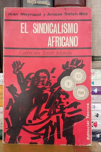 El Sindicalismo Africano / Jean Meynaud Y Anisse Salah-bey