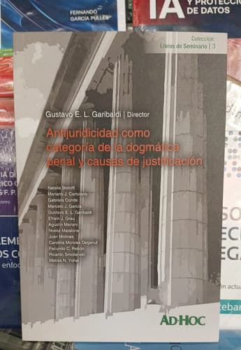 Antijuricidad En Dogmática Penal / Gustavo Garibaldi